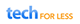 Tech for Less, Inc.
