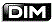 Dim