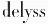 Delyss