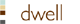 Dwell
