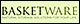 Basket-Ware