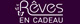 RevesEnCadeau