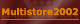 Multistore 2002