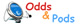 Odds and Pods